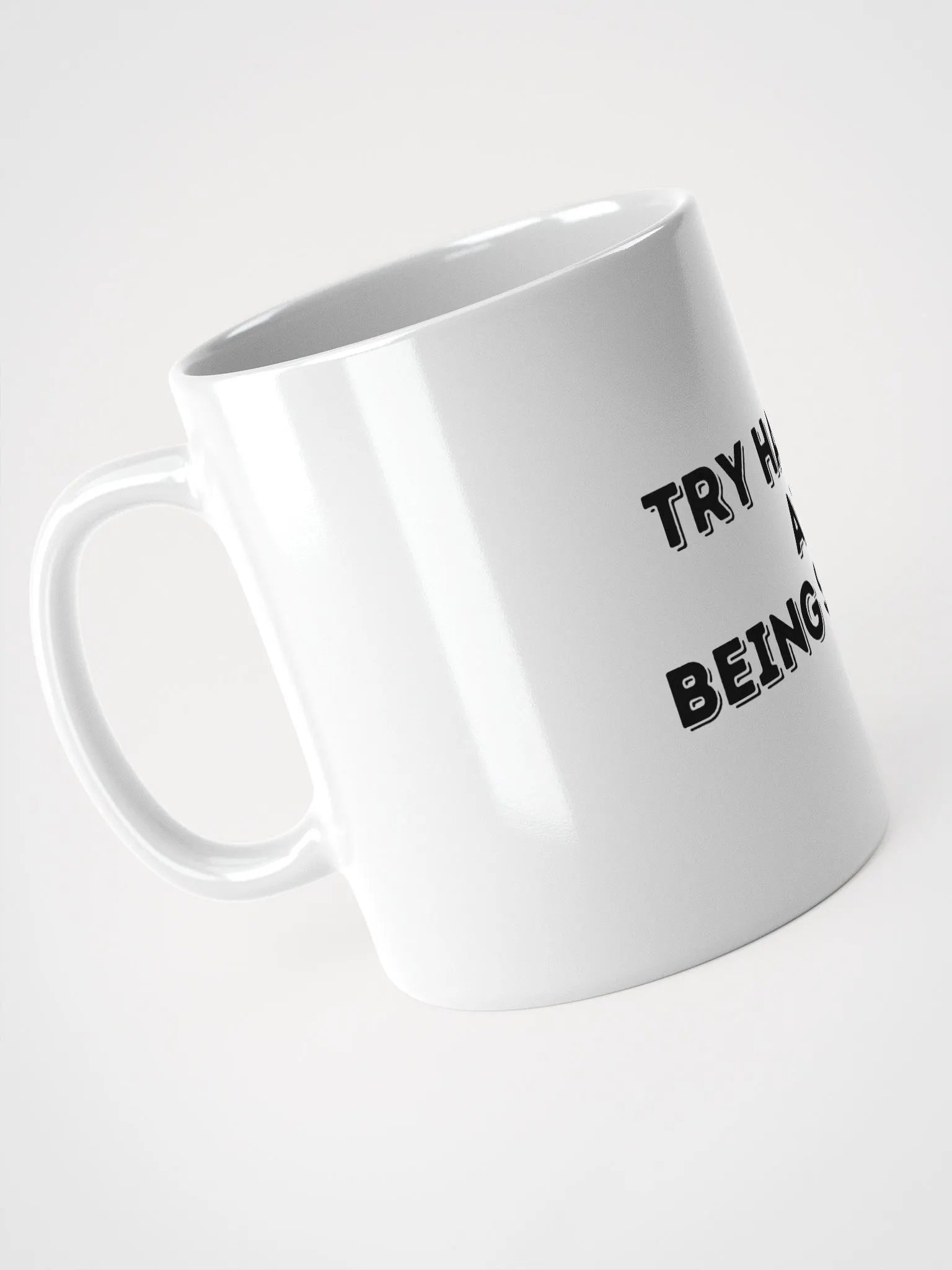 Jay- Try Harder At Being Stupid- White Glossy Mug product image (3)