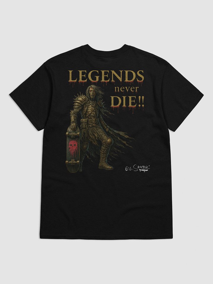 “LEGENDS Never Die!!” (dark) by O. G. Skater product image (1)