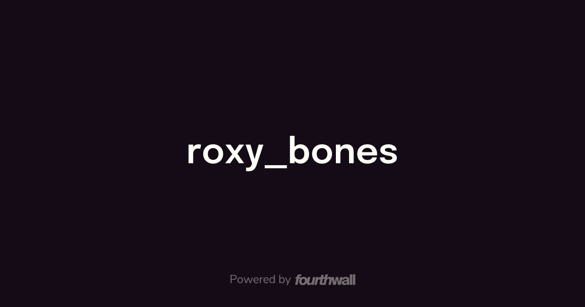 roxy_bones