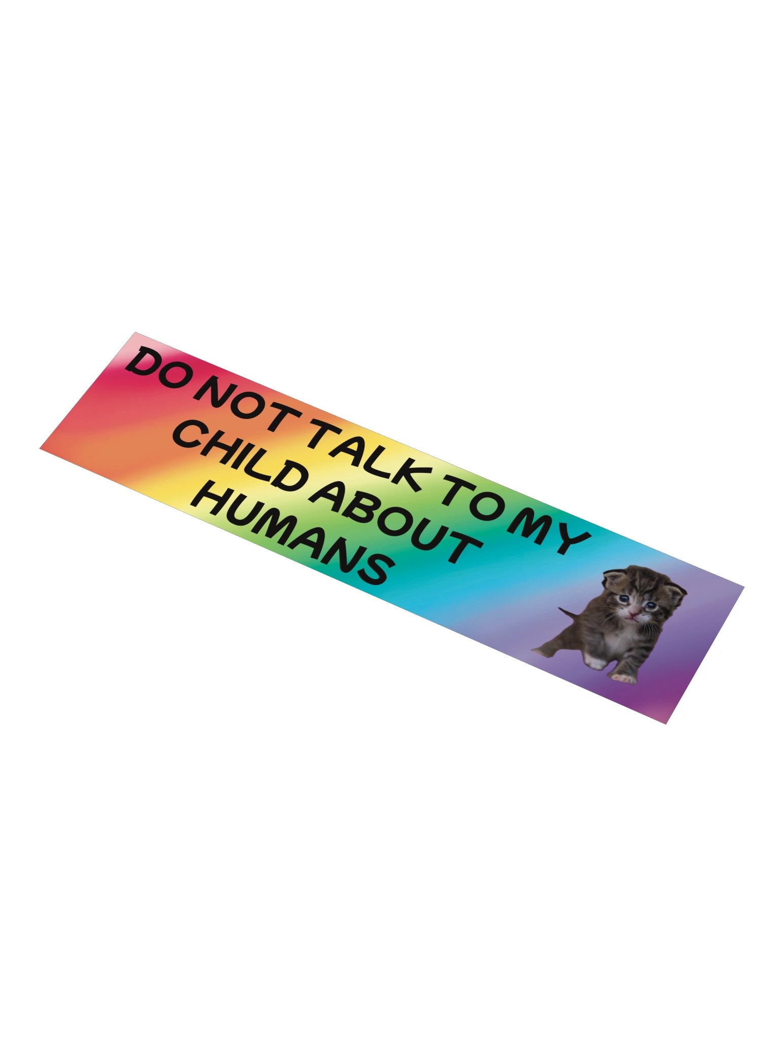 Do Not Talk to My Child About Humans Bumper Sticker product image (1)