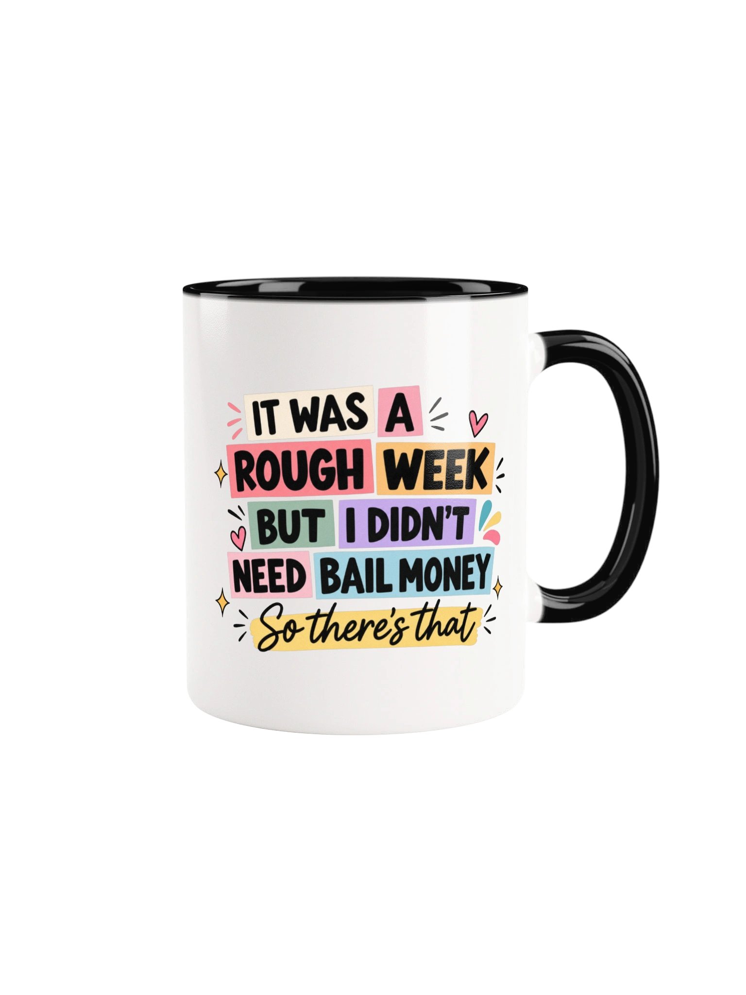 It Was a Rough Week But I Didn't Need Bail Money Ceramic Mug product image (2)