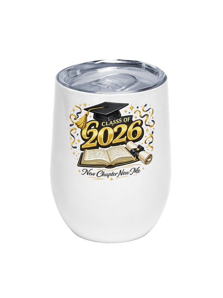 Class of 2026 New Chapter New Me - Wine Tumbler product image (1)