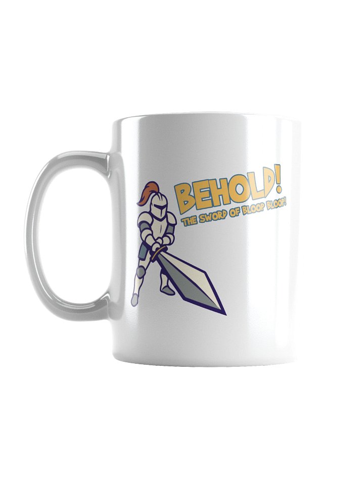 Behold! The Sword of Bloop Bloop! Cup 1 product image (2)