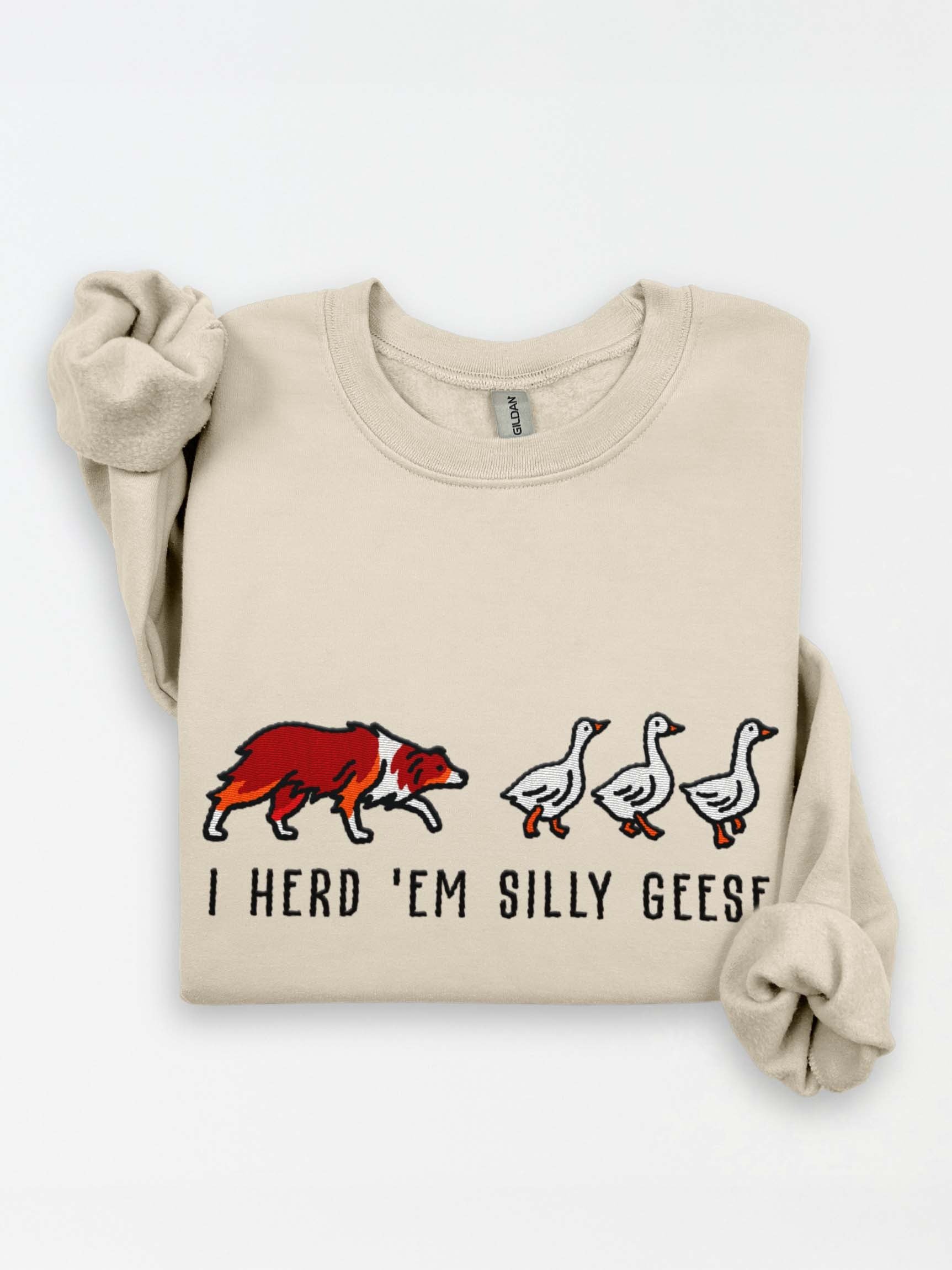 I Herd 'Em Silly Geese Sweatshirt(Embroidered) of an Australian Shepherd(Red Tricolor) product image (1)