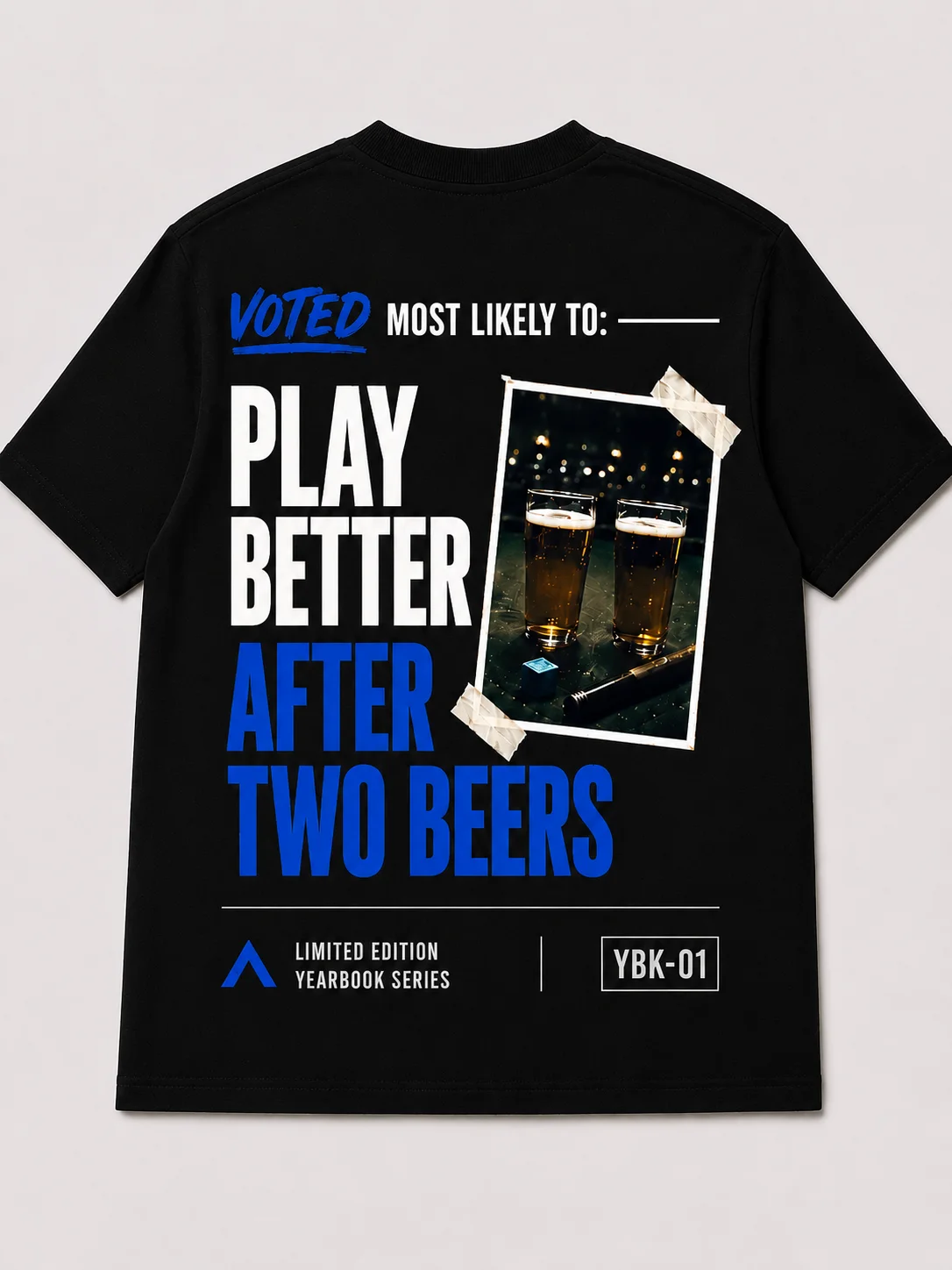 MOST LIKELY TO: PLAY BETTER AFTER TWO BEERS product image (1)