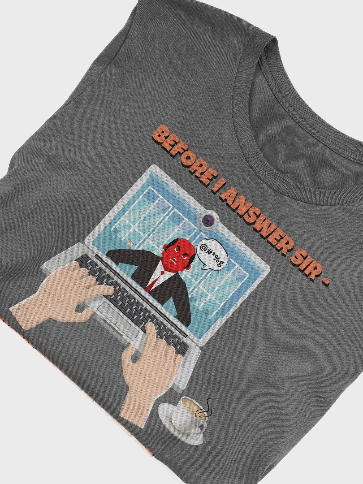Before I Answer Sir... T-shirt product image (5)