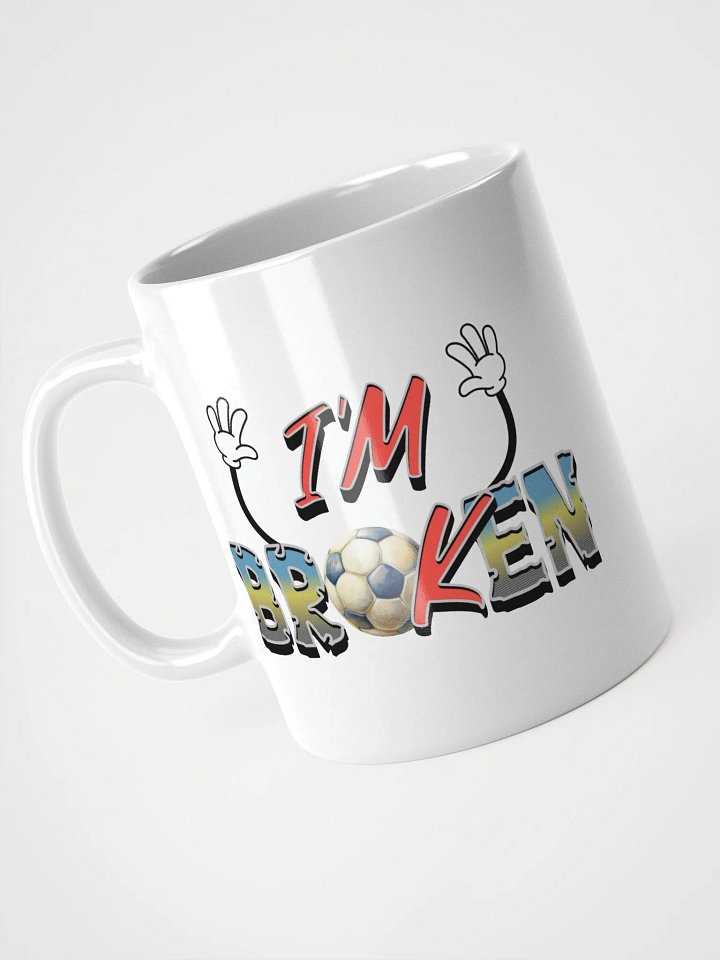 Im Broken Soccer Empowerment in Fragility Mug product image (2)