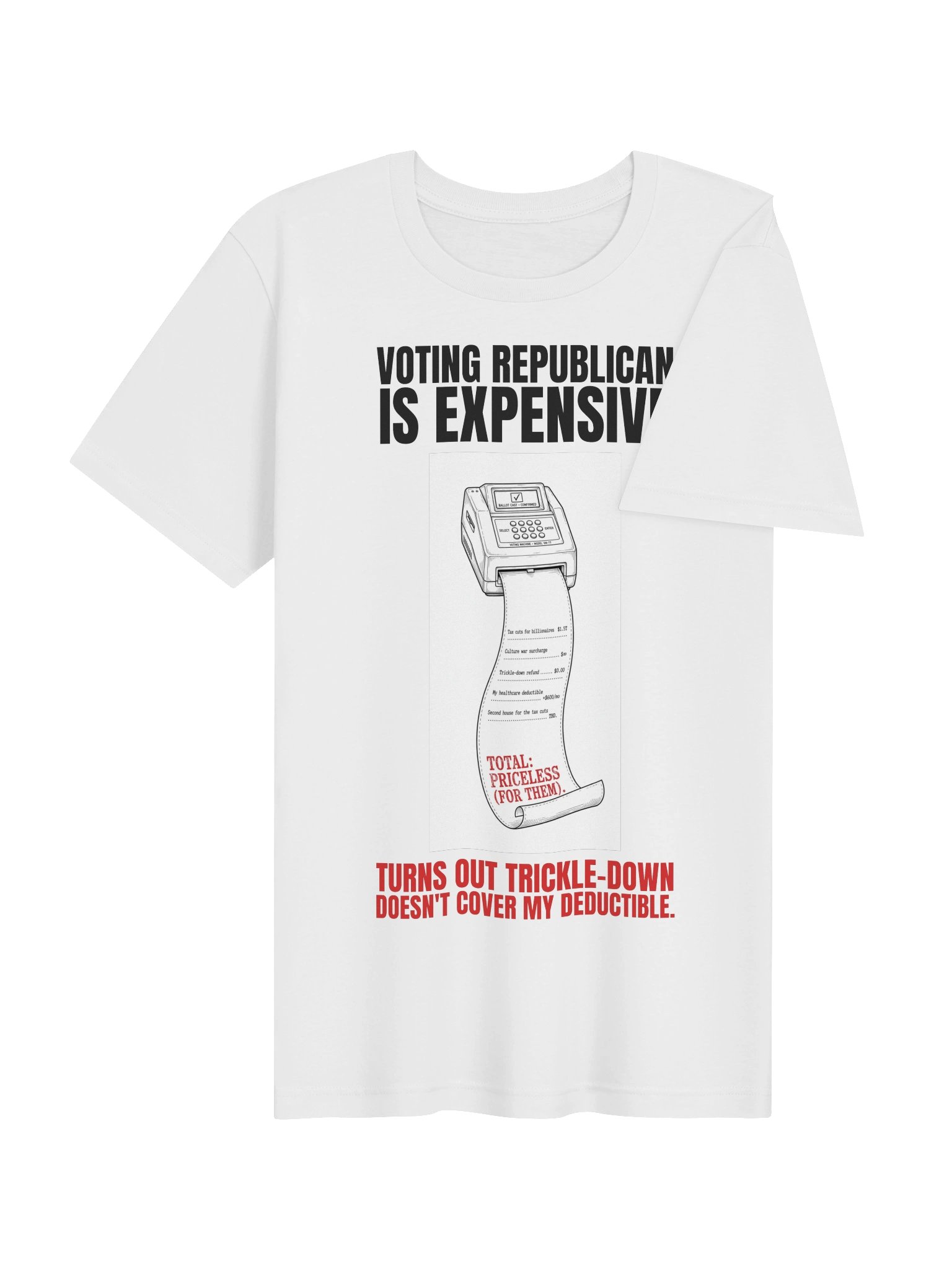 Voting Republican Is Expensive Tee product image (4)