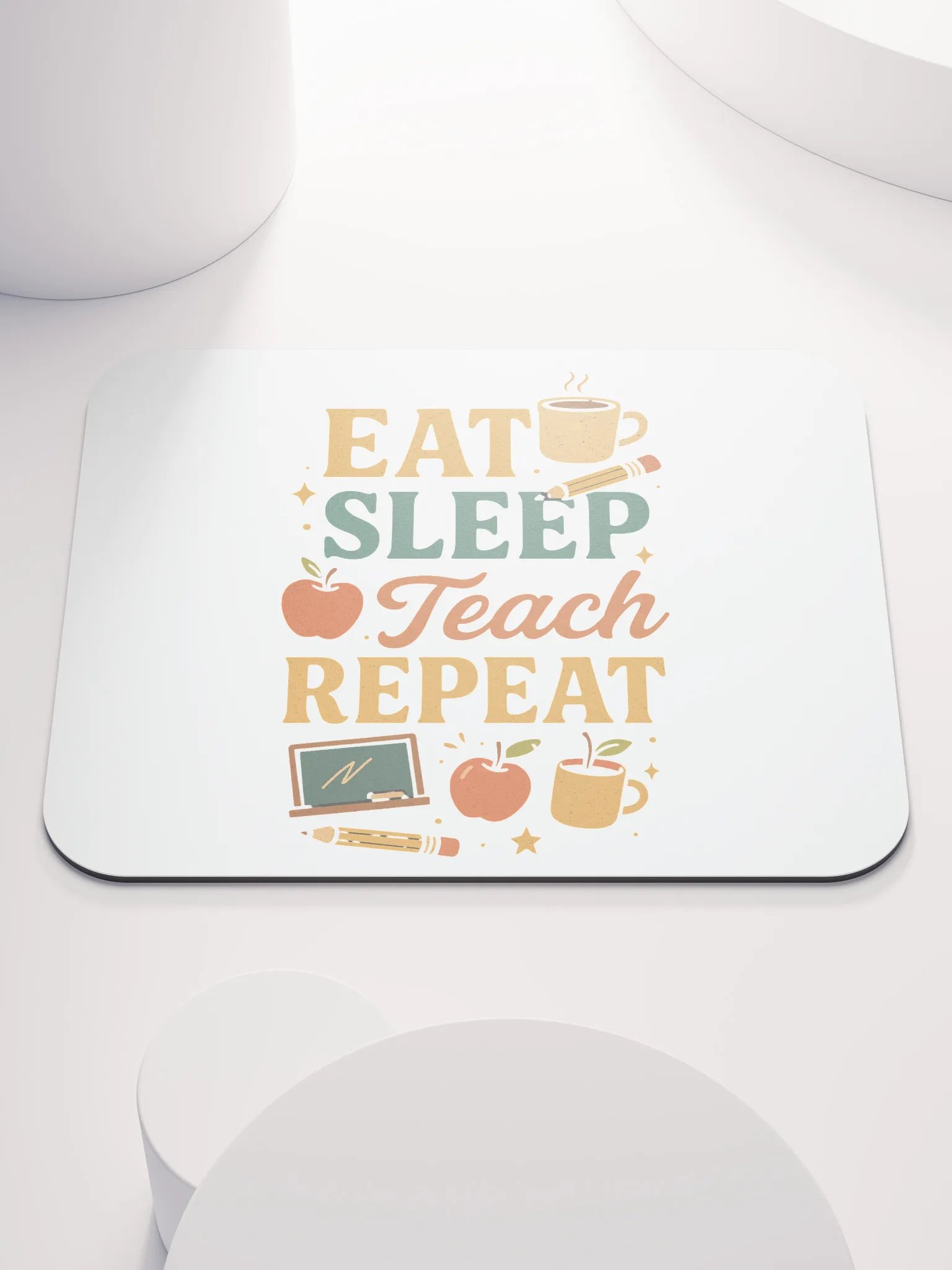 Eat Sleep Teach Repeat Mouse Pad – Desk Essential for Teachers product image (1)