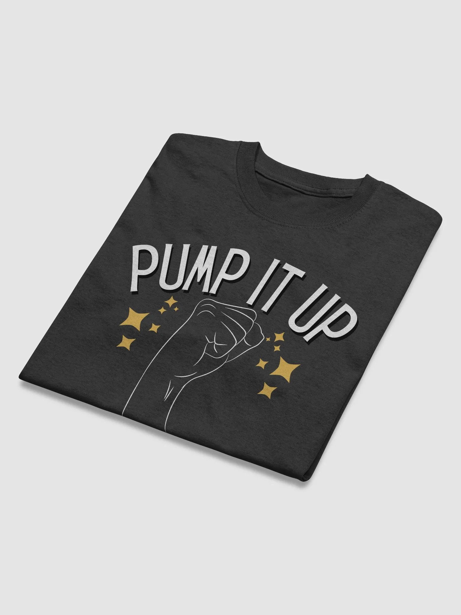Pump it Up ✊ (Shirt) product image (4)