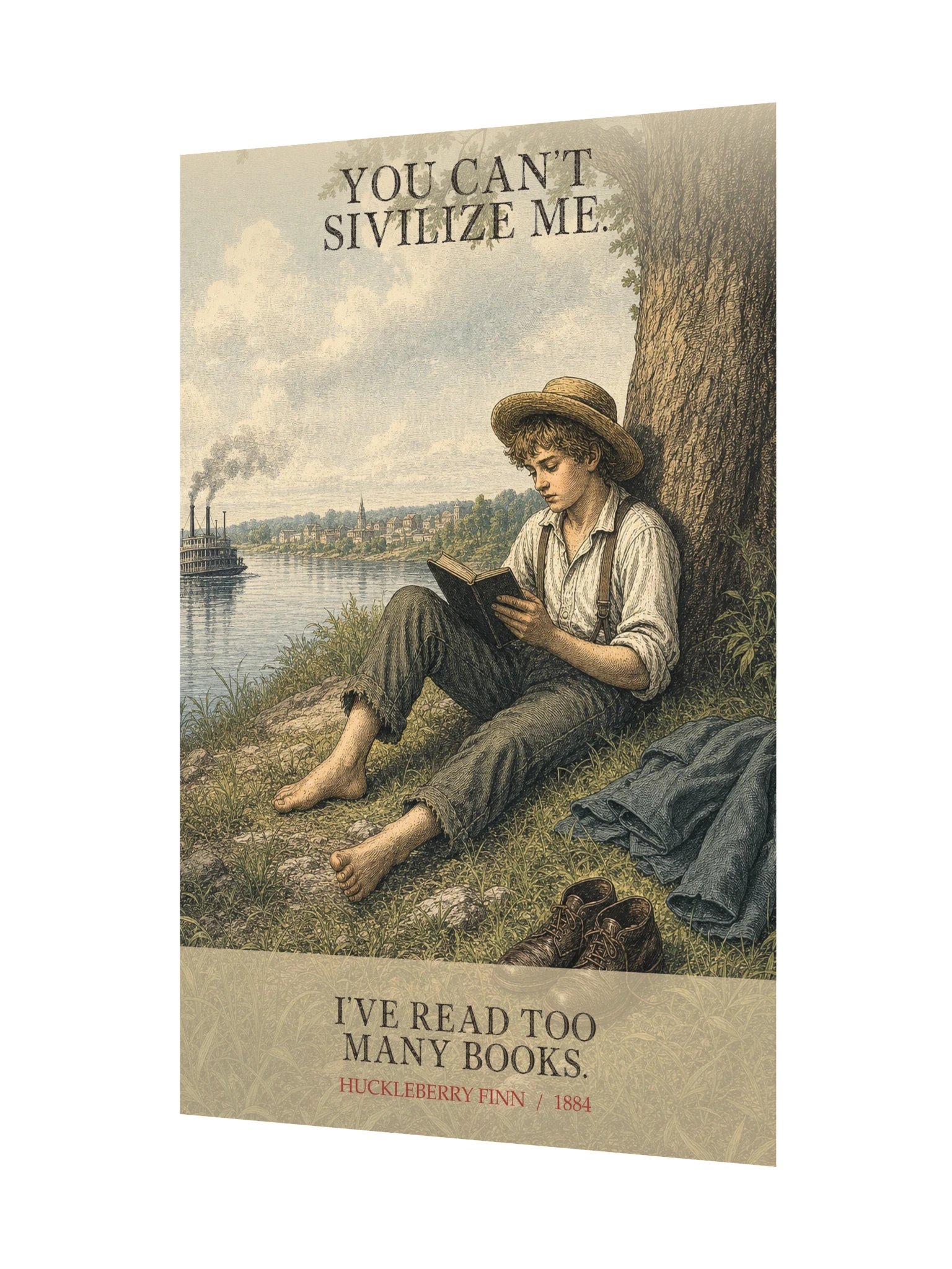 You Can T Sivilize Me Ve Read -- Adventures of Huckleberry Finn Art Print product image (11)