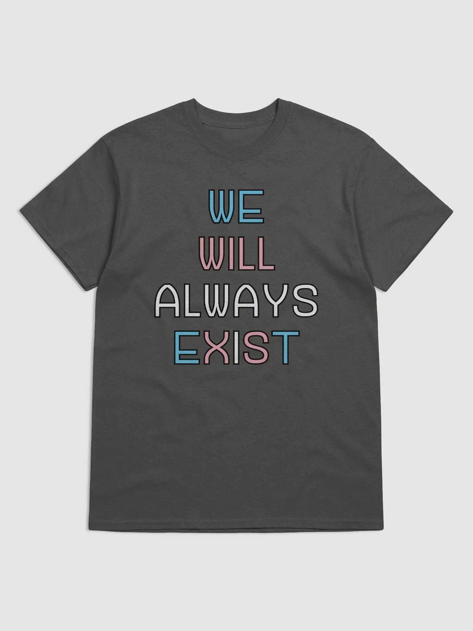 We Will Always Exist Trans Shirt product image (1)