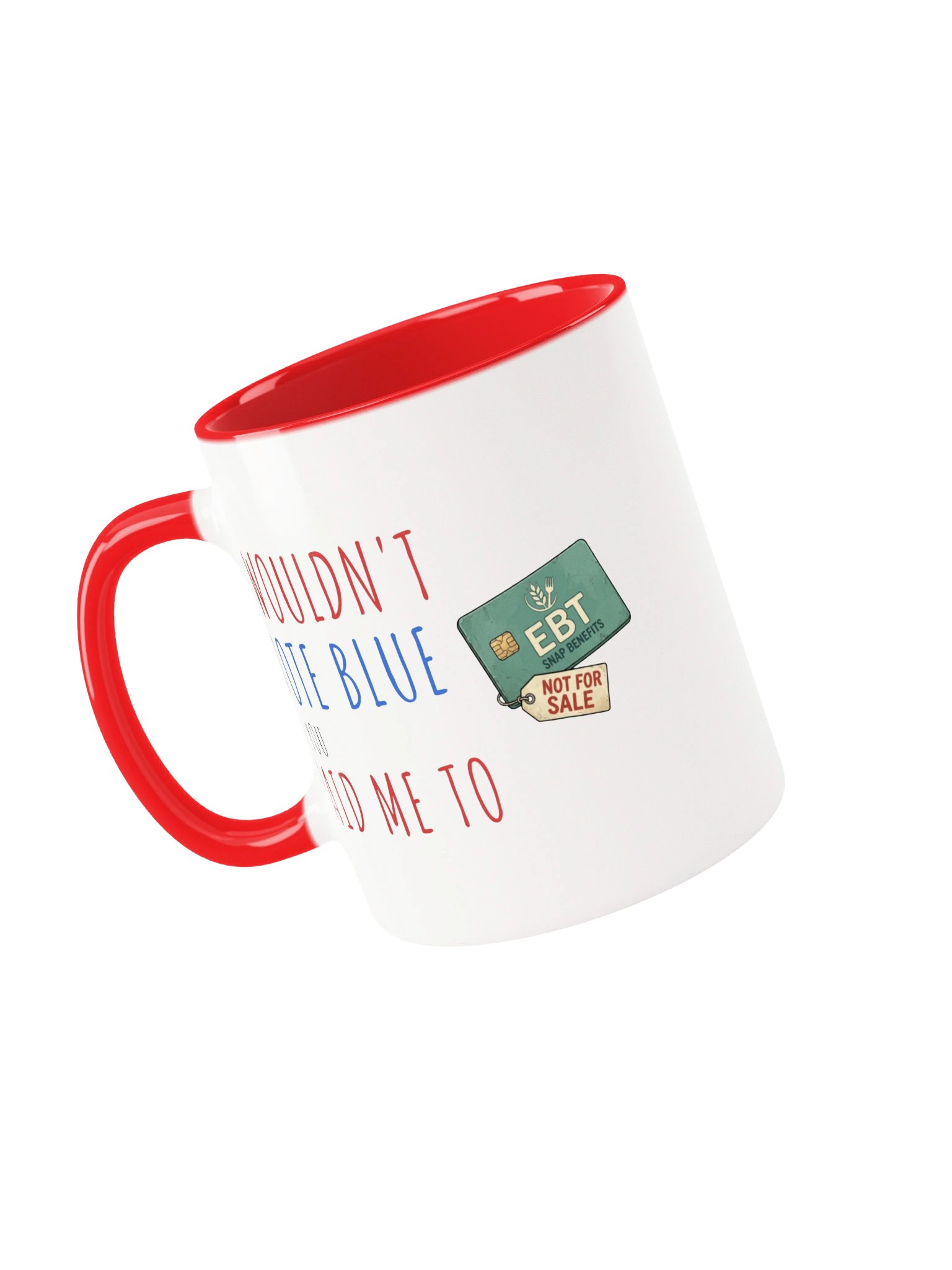 The Paid Me To Mug (SNAP Card) - Red Handle product image (6)