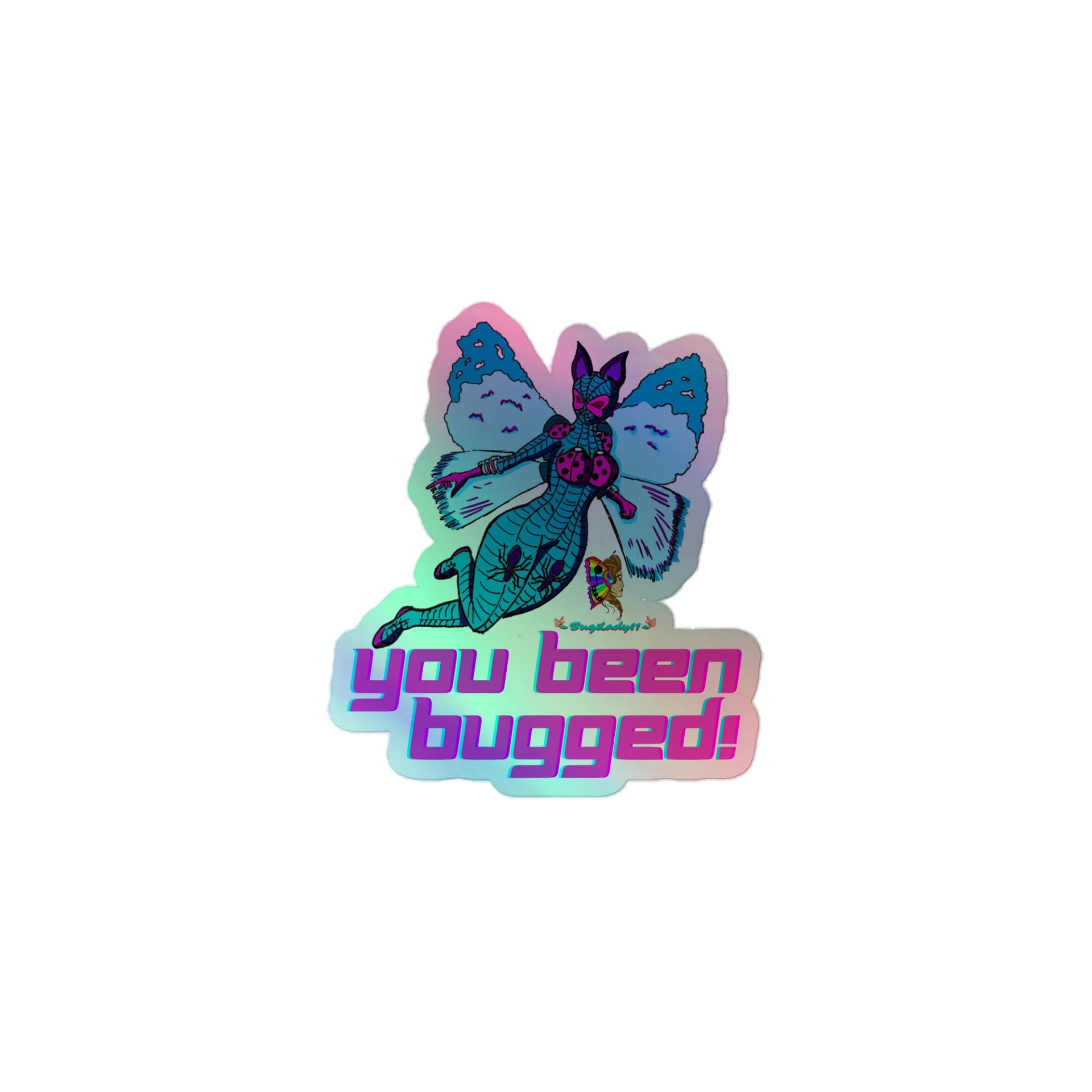 YOU BEEN BUGGED!! HoloChrome Sticker! product image (1)