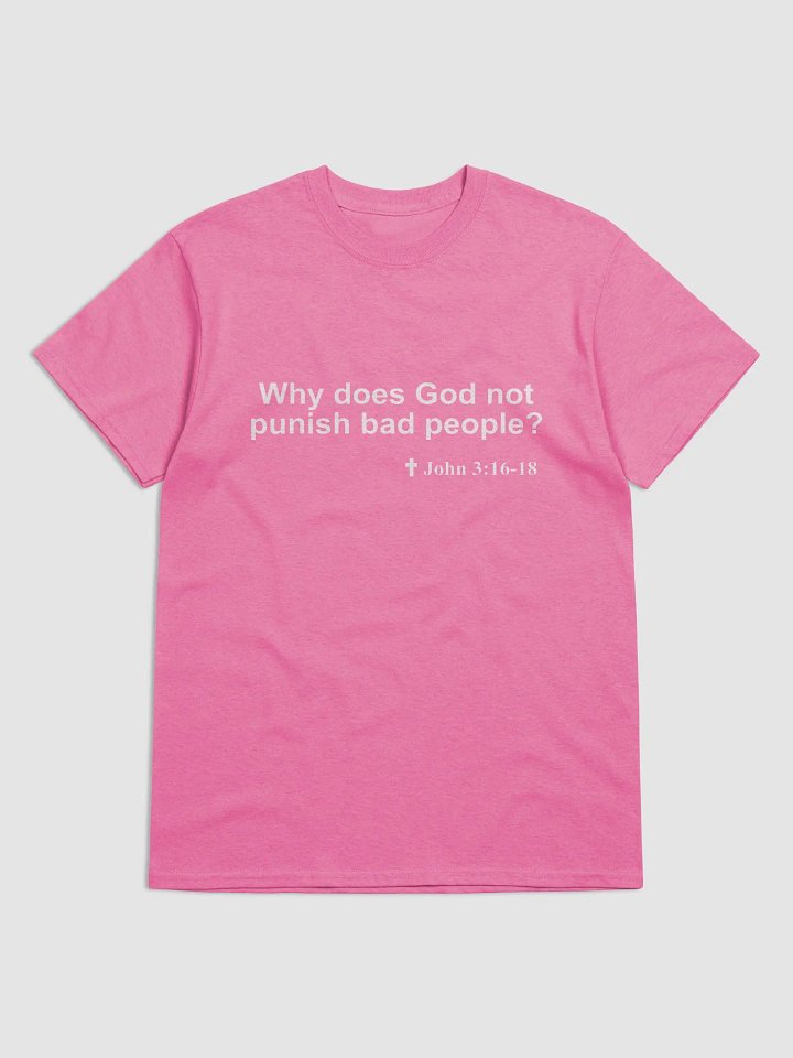 A Christian T-shirt to prompt spiritual conversations: What does the Bible say about Punishing Bad People? product image (19)