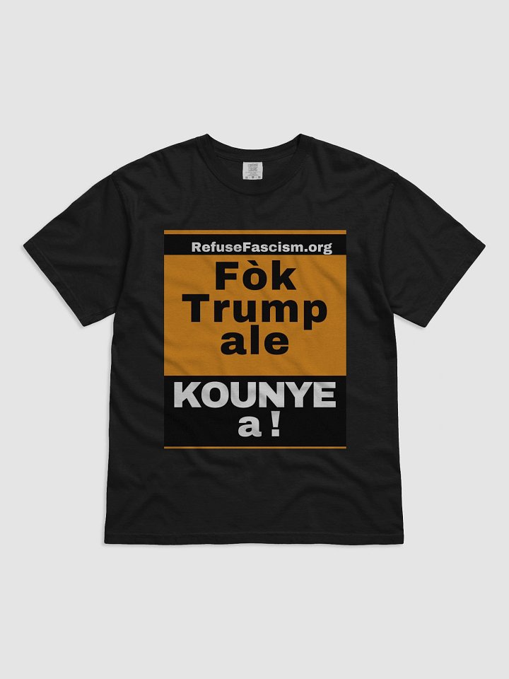 Shirt- Fok Trump Ale Kounye a! product image (1)