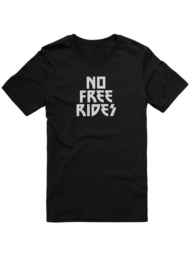 No Free Rides / Unisex Shirt product image (2)
