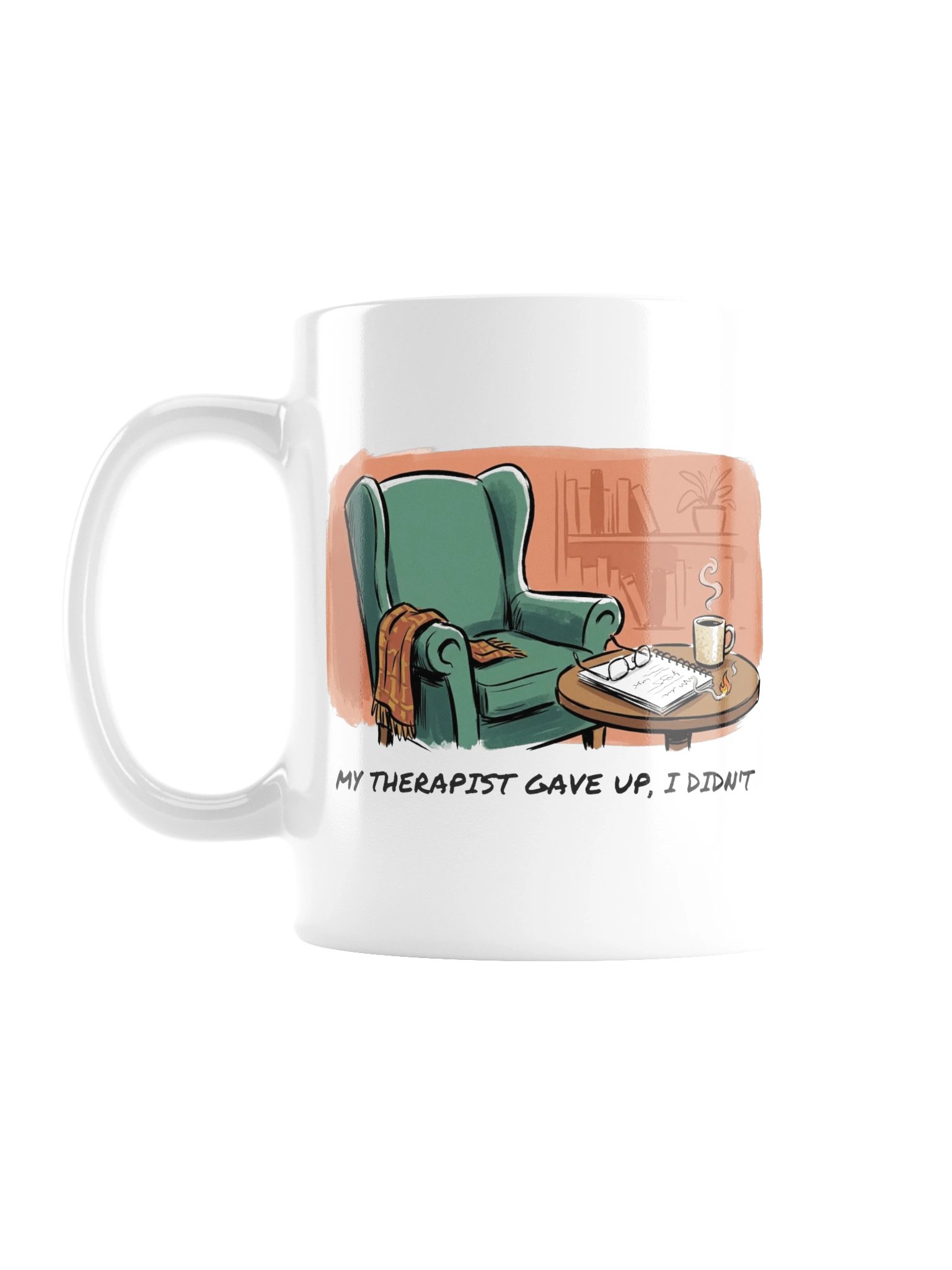 My Therapist Gave Up, I Didnt product image (1)