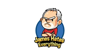 James Hates Everything