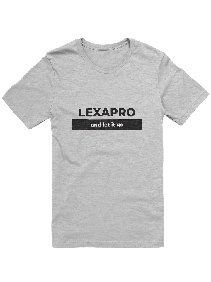 Lexapro and Let It Go T-Shirt product image (1)