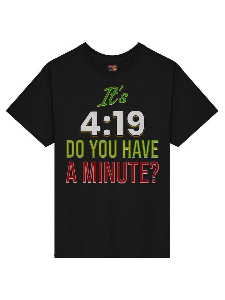 IT'S 4:19 T-SHIRT product image (3)