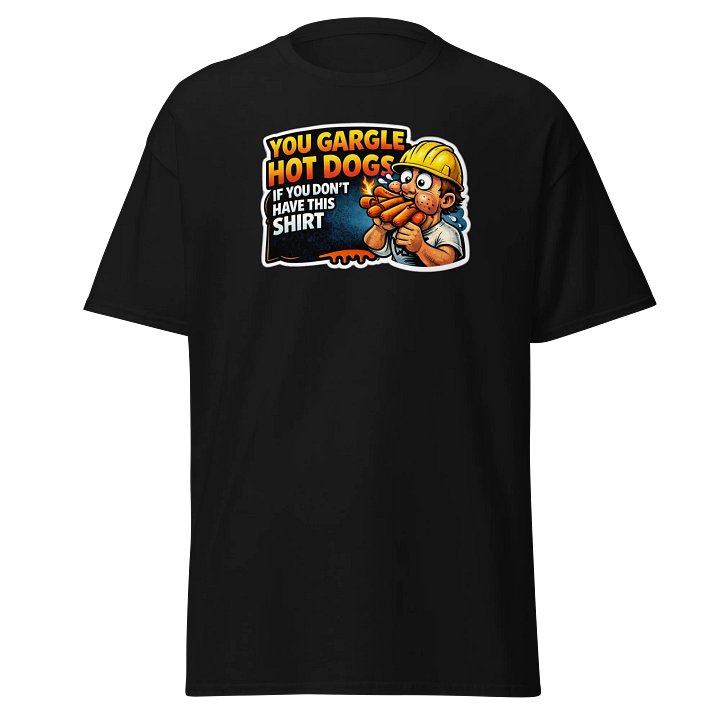 You gargle hot dogs if you don’t have this shirt product image (1)