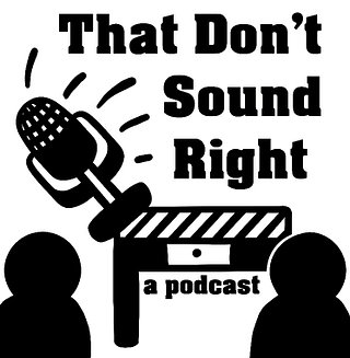 That Don't Sound Right Podcast