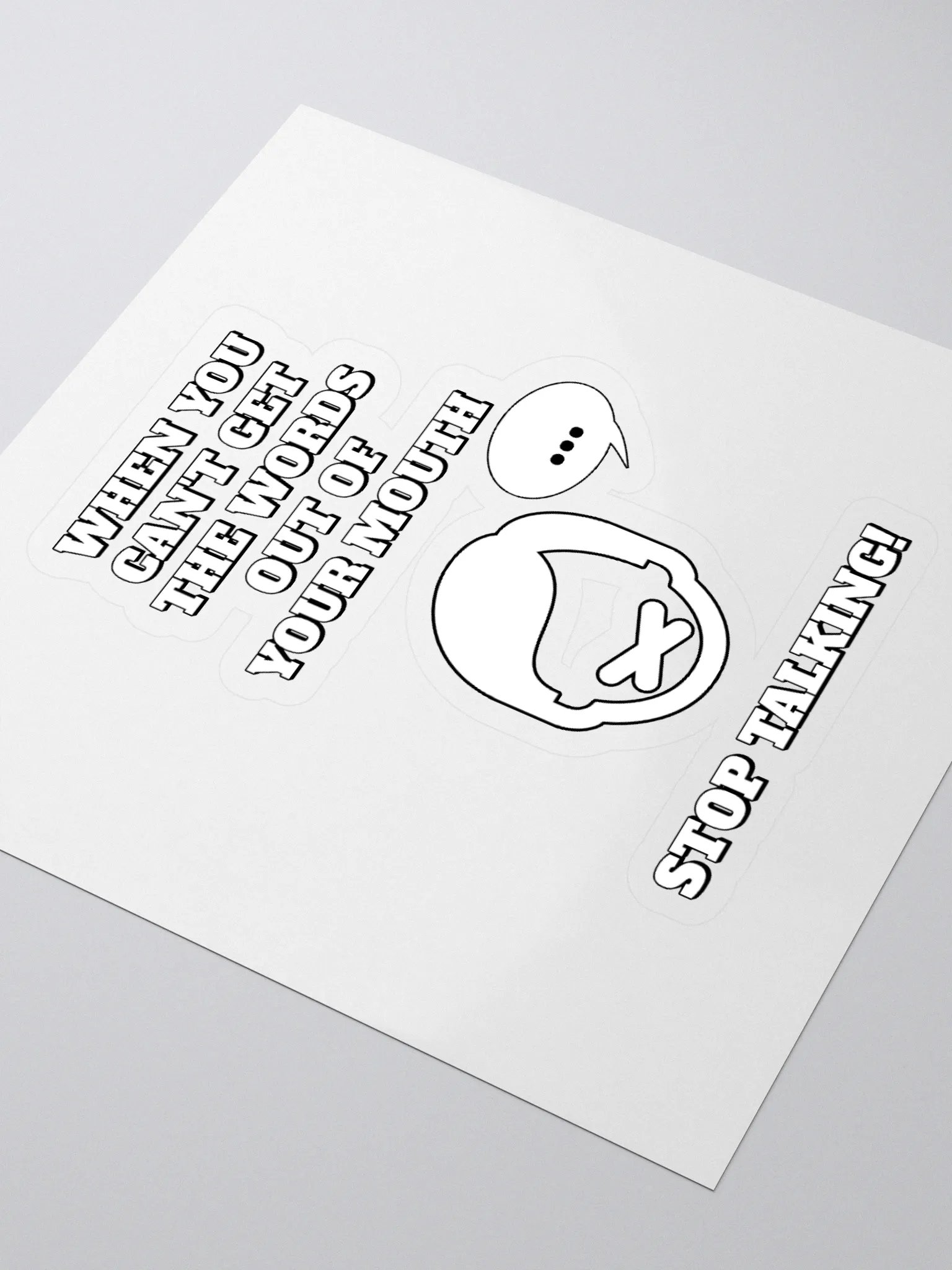 When You Can't Get The Words Out of Your Mouth - Stop Talking Sticker product image (3)