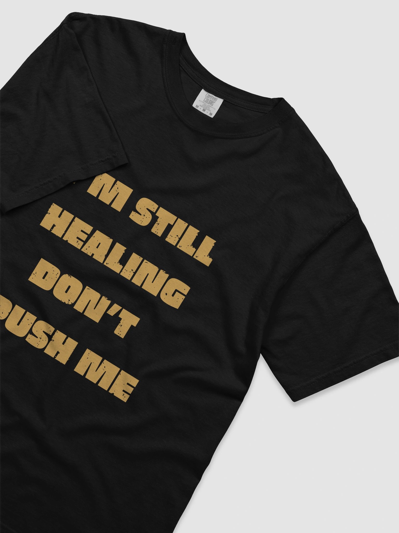 [T-shirt ] I'm Still Healing Don't Push Me product image (3)