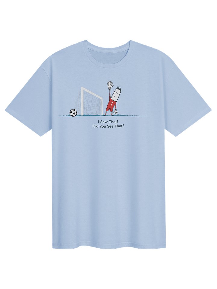 Did You See That! Keeper Tee product image (1)