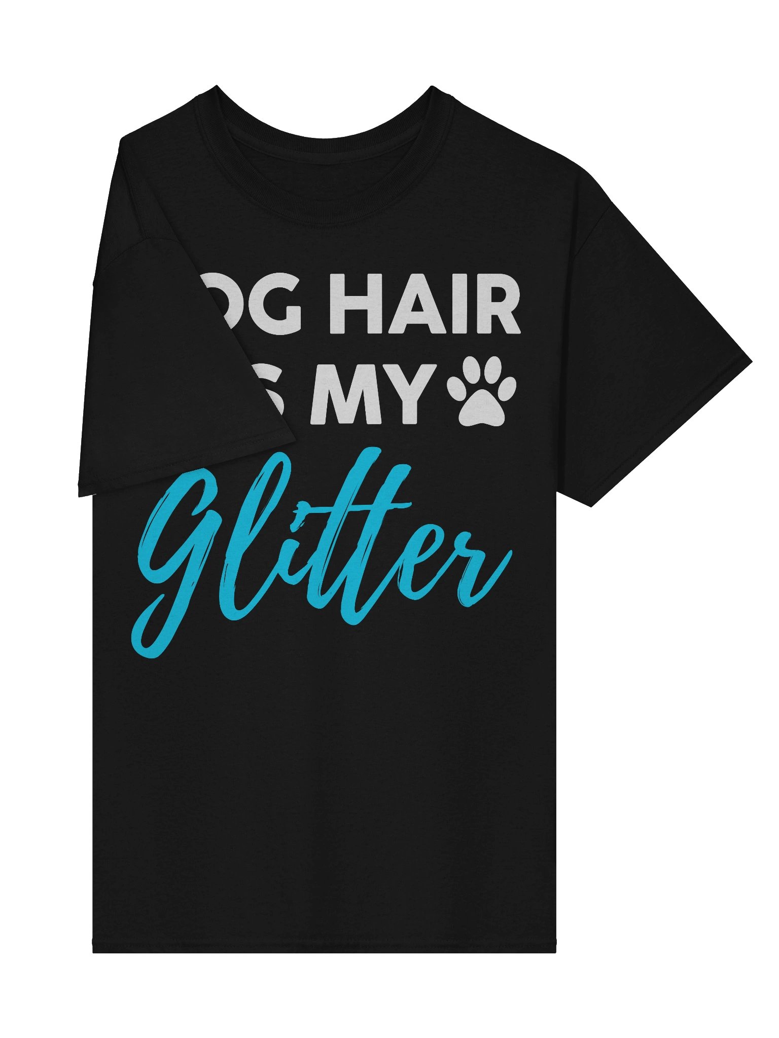 Dog Hair Is My Glitter Funny Dog Lover T-Shirt product image (4)
