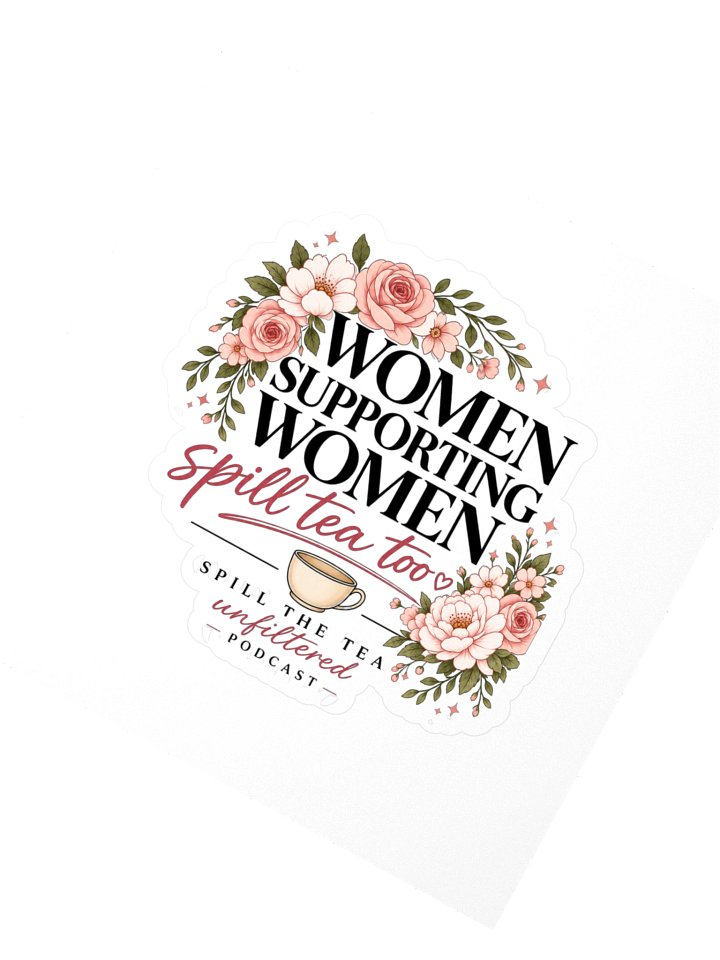 Women Supporting Women Spill the Tea Kiss Cut Sticker product image (2)