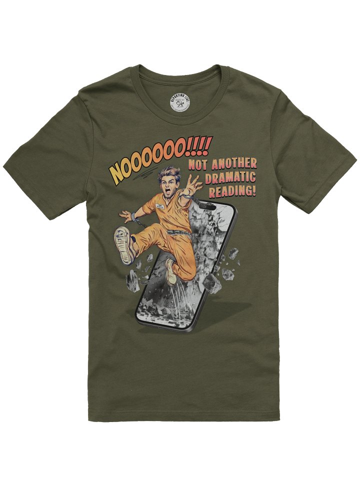 Not Another Dramatic Reading Funny Graphic T Shirt product image (37)