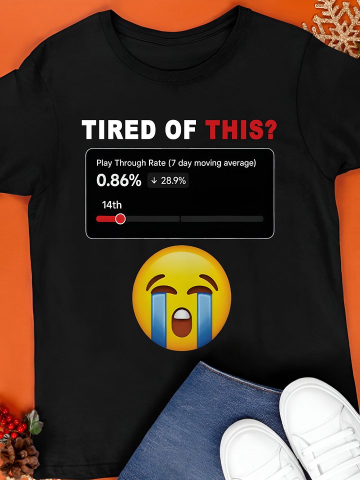 Tired of This Play Through Rate 0.86% Shirt product image (1)