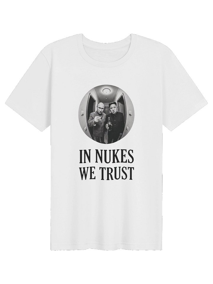 In Nukes We Trust tshirt product image (51)