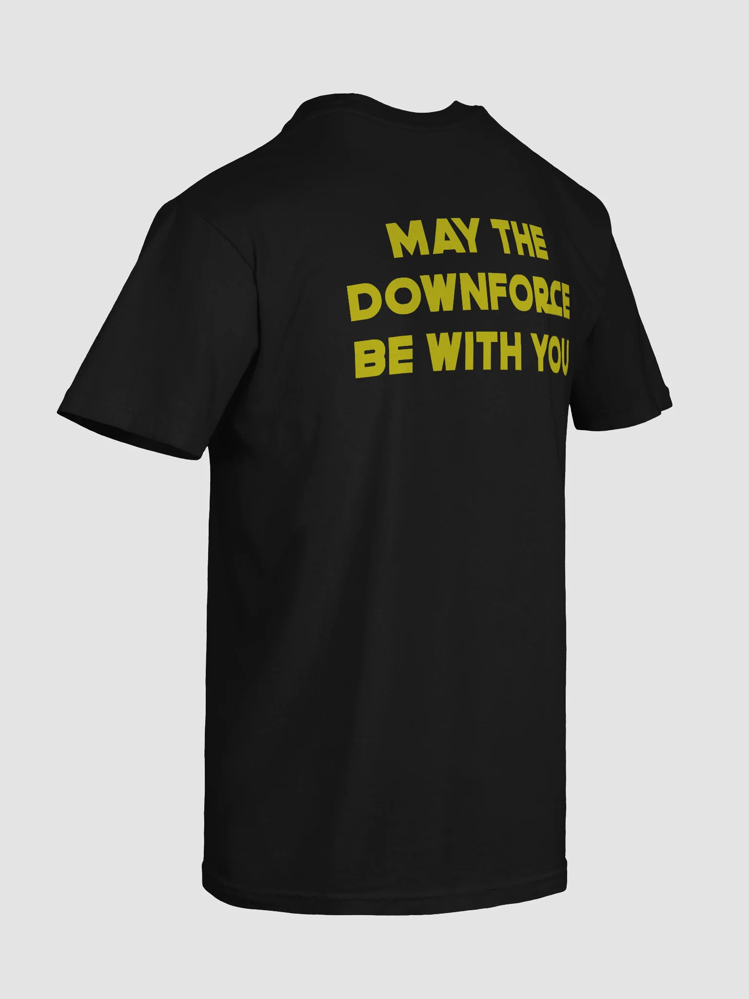 May The Downforce Be With You T product image (8)