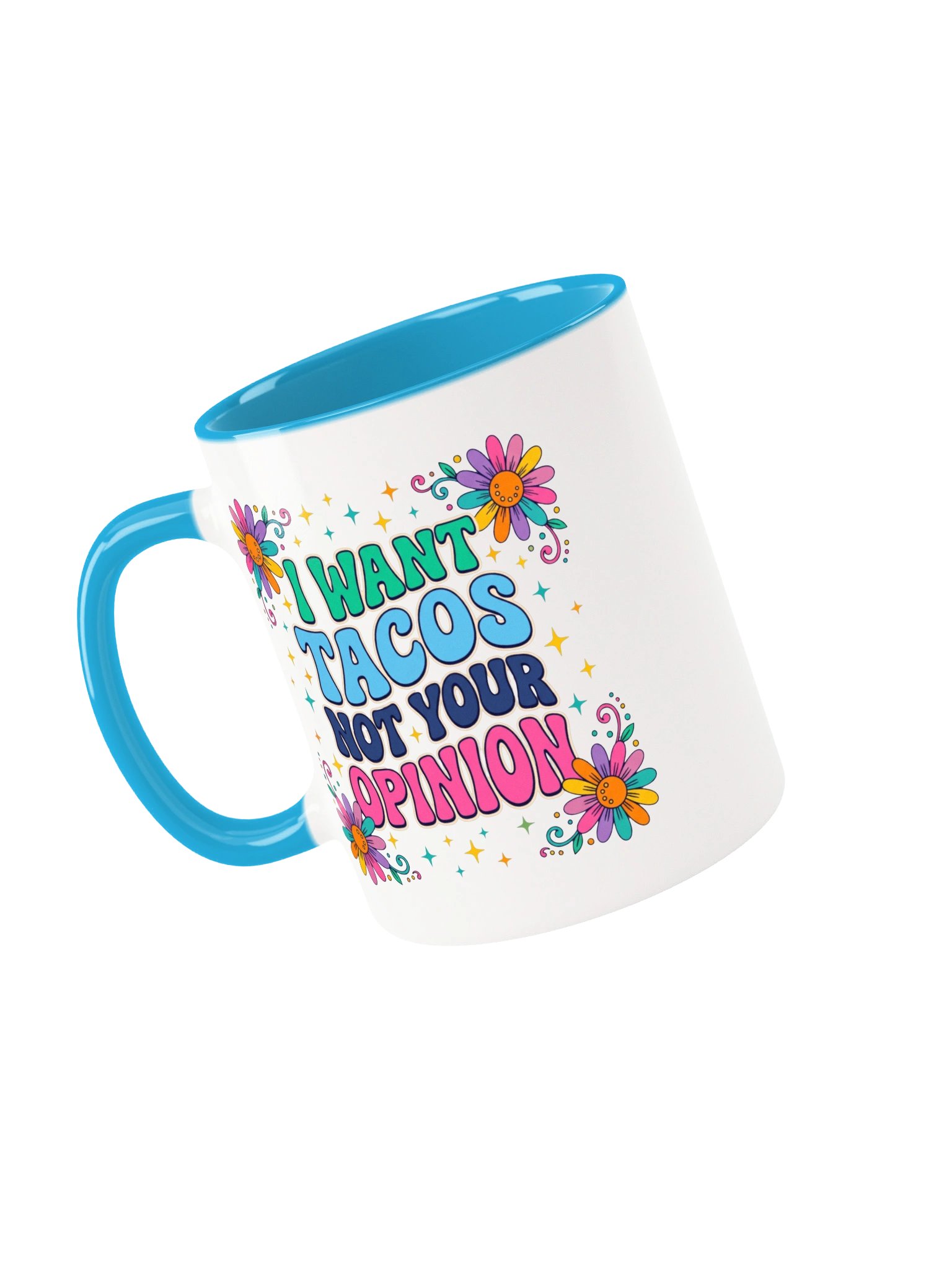 I Want Tacos Not Your Opinion product image (3)