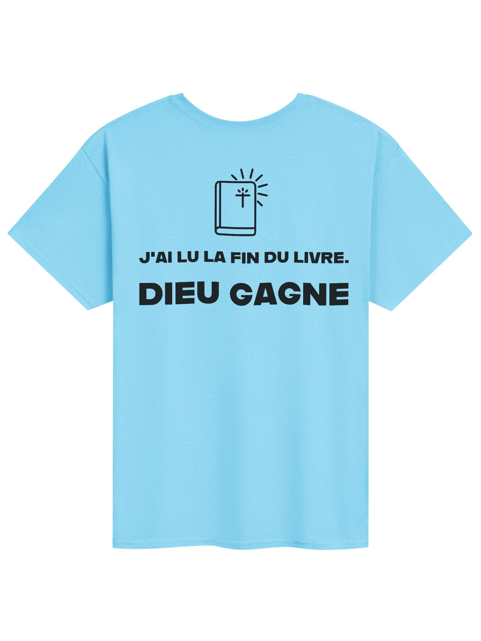 Tee Shirt - J'ai lu la fin du livre, Dieu gagne product image (1)