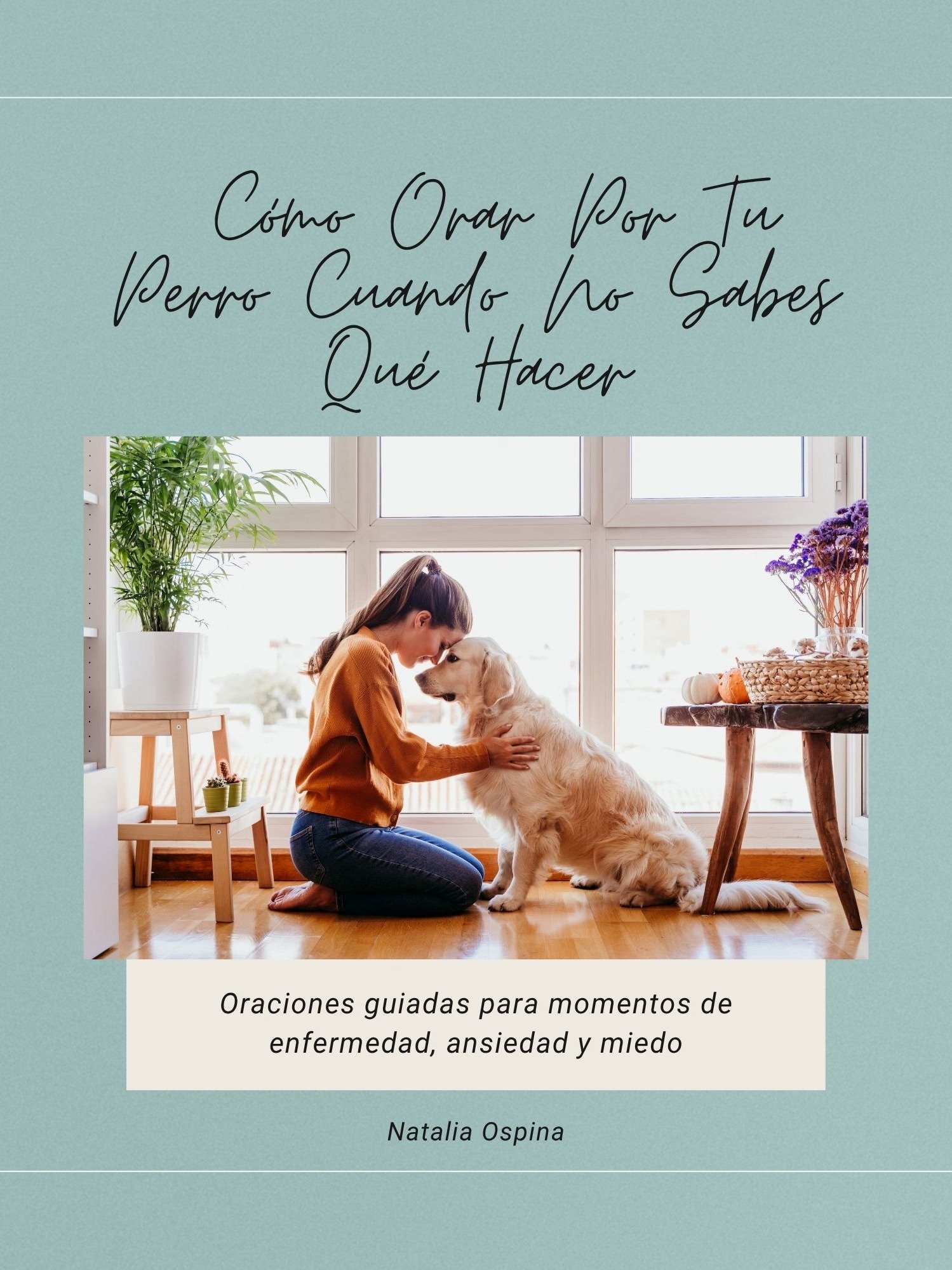 Cómo orar por tu perro cuando no sabes qué hacer | Guia descargable product image (1)