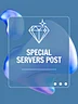 Special Servers Post
