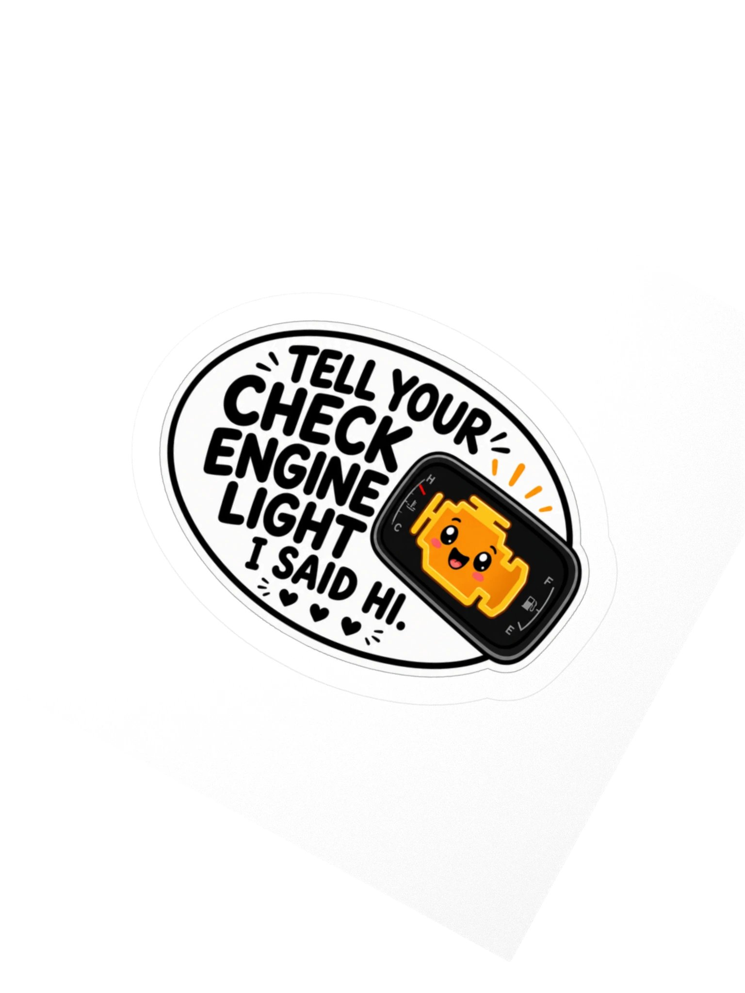 Tell Your Check Engine Light I Said Hi Kiss Cut Sticker product image (2)
