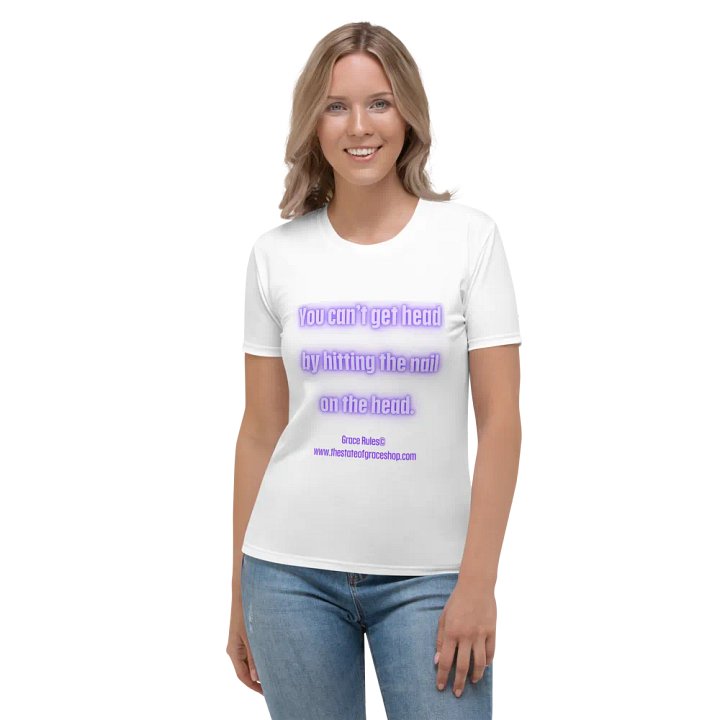 FUNNY TEES 4 U FOR WOMEN - “You can’t get head by hitting the nail on the head.” product image (1)