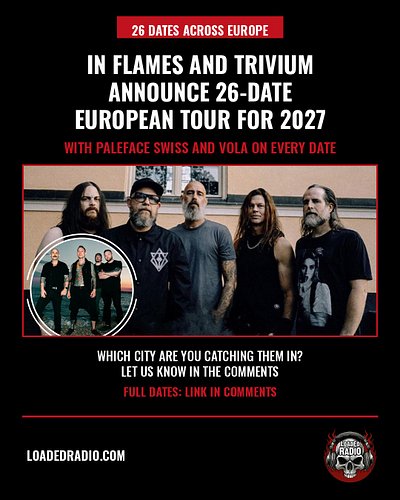 In Flames and Trivium announce 26 European dates for spring 2027, with Paleface Swiss and VOLA on every night.

Dublin on Mar...