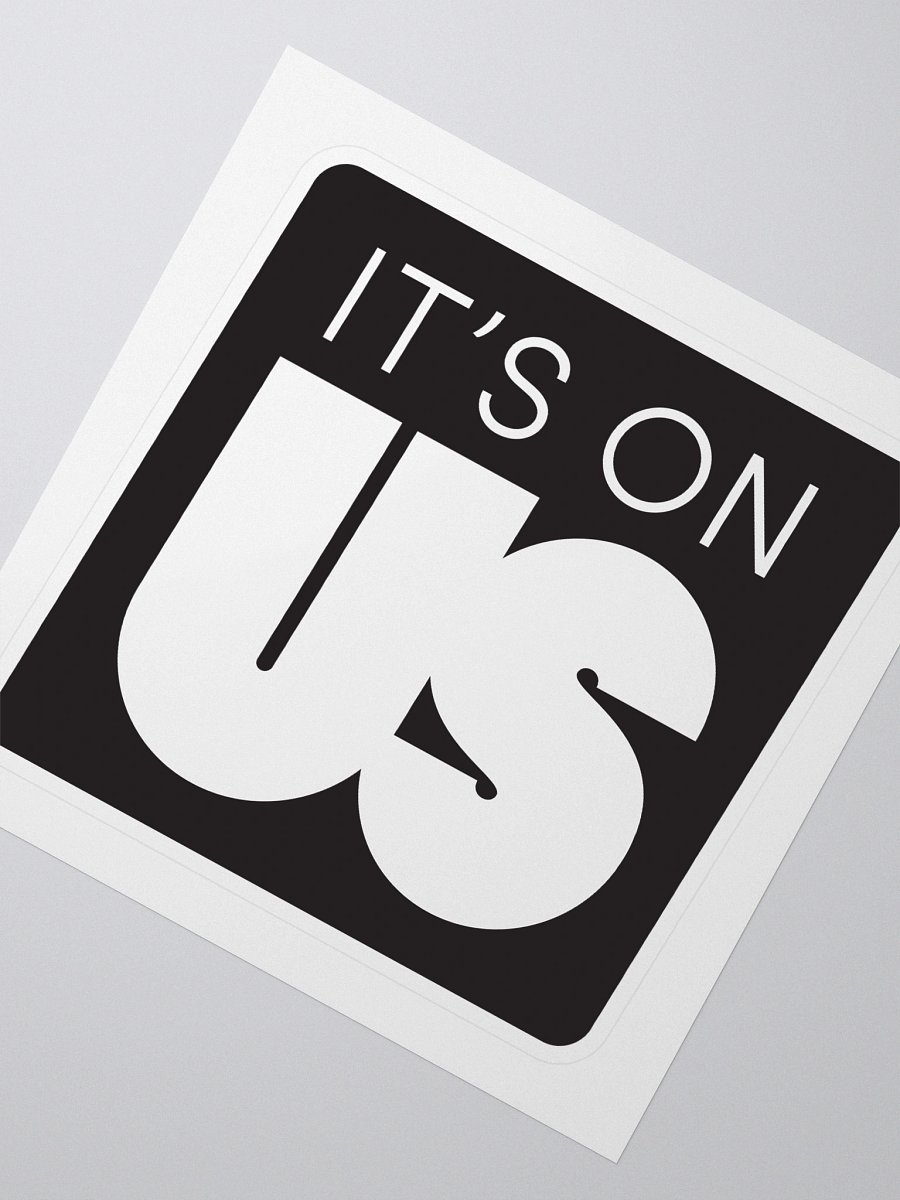 It's On Us Logo Sticker - Large product image (2)