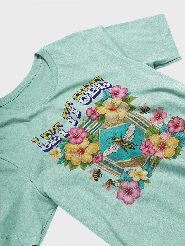 Let It Bee Flower Blossom Delight T-Shirt product image (2)