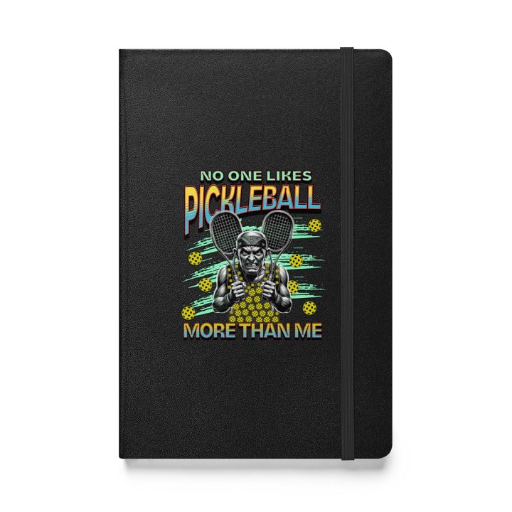 No One Likes Pickleball More Than Me Champion Hardcover Journal product image (1)