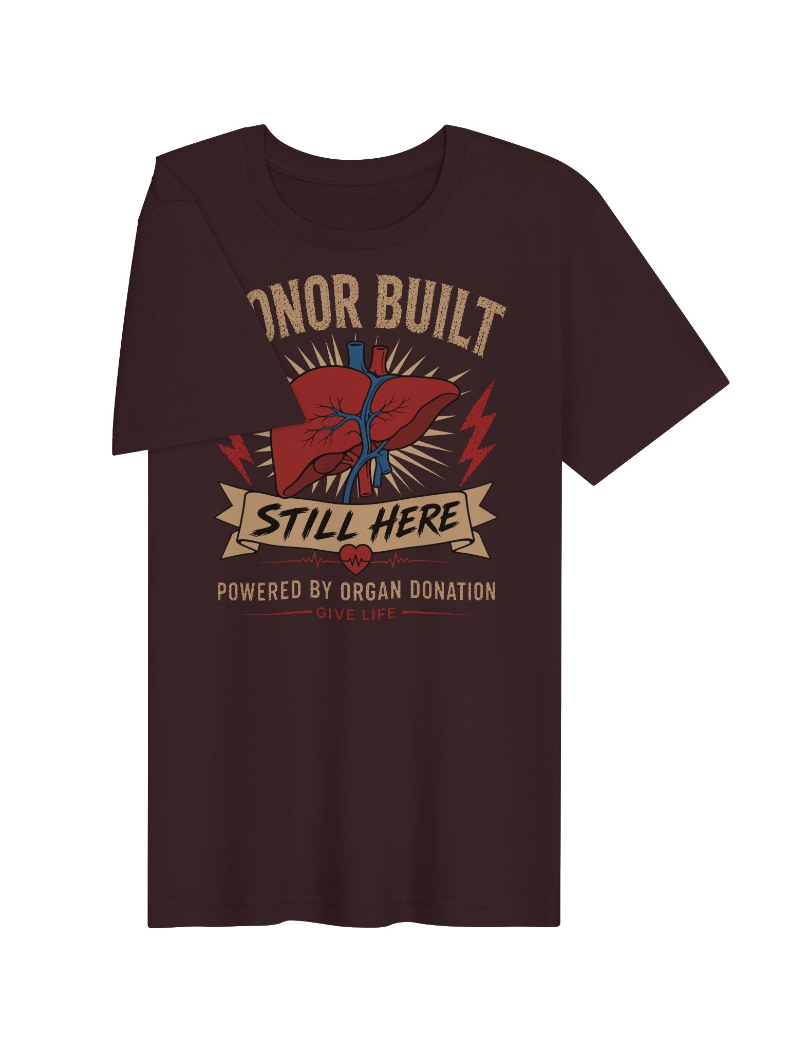 Donor Built. Still Here. T-Shirt product image (12)