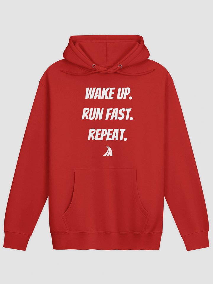 Wake Up. Run Fast. Repeat. Hoodie product image (1)