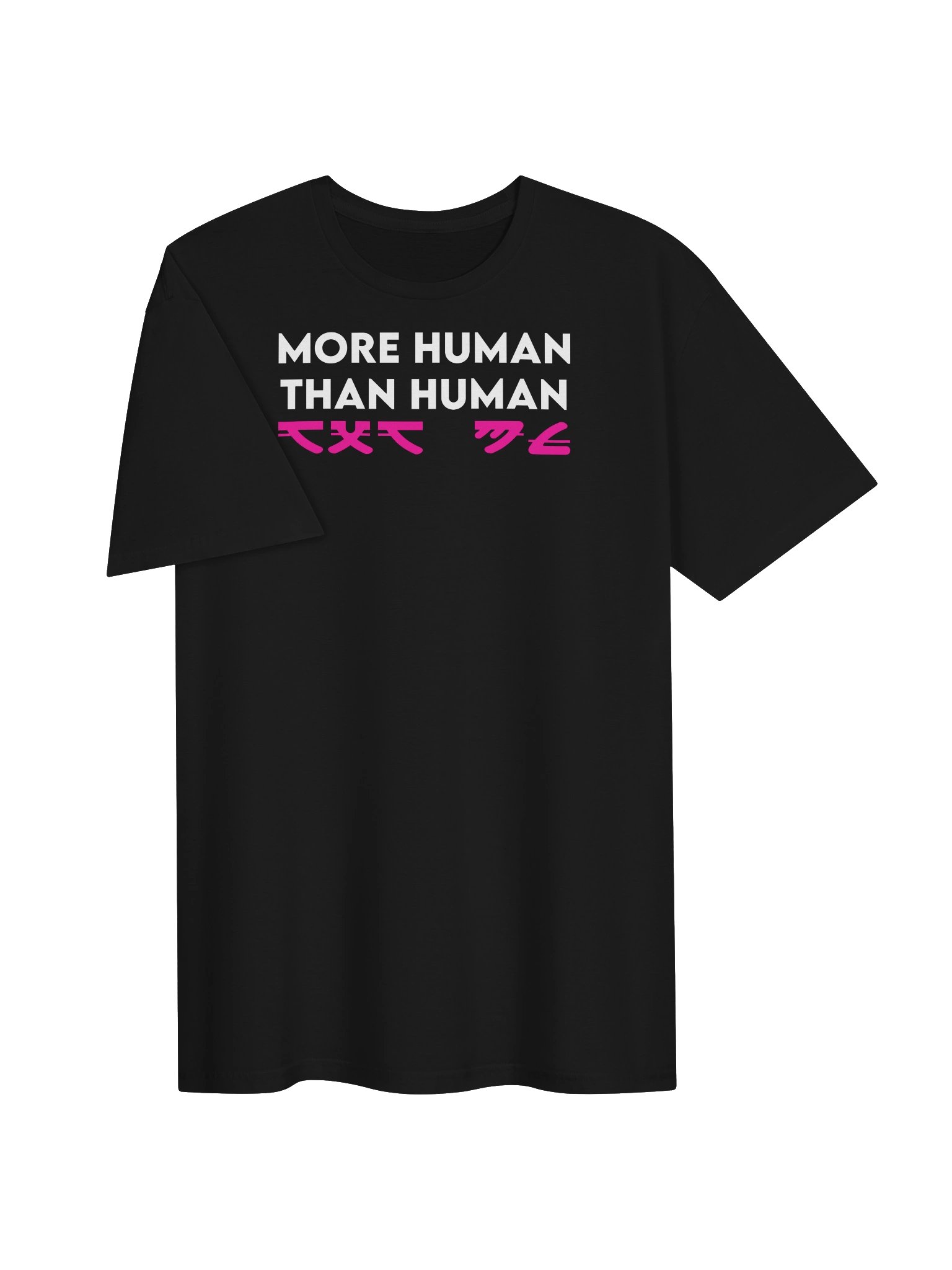 MORE HUMAN THAN HUMAN T-Shirt product image (3)