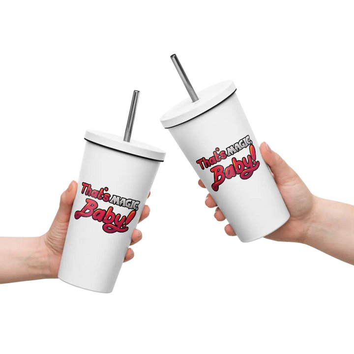 That's Magic, Baby! Insulated Tumbler with Straw product image (2)